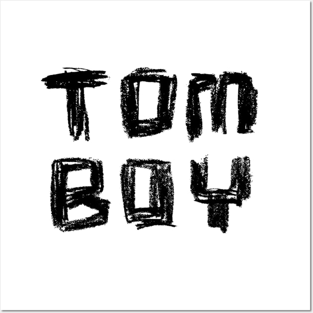 Tom Boy for Tomboy Wall Art by badlydrawnbabe